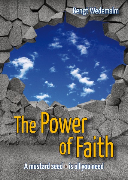 Bengt Wedemalm, The Power of Faith