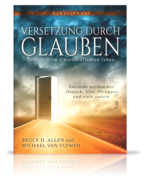 Bruce Allen & Michael Van Vlymen, Versetzung durch Glauben