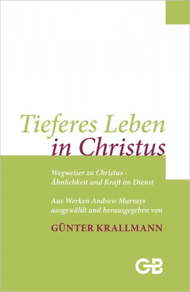 Günter Krallmann, Tieferes Leben in Christus