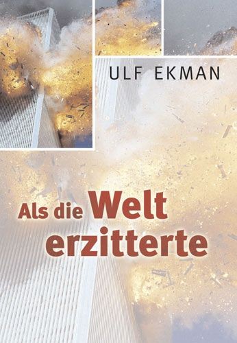 Ulf Ekman, Als die Welt erzitterte